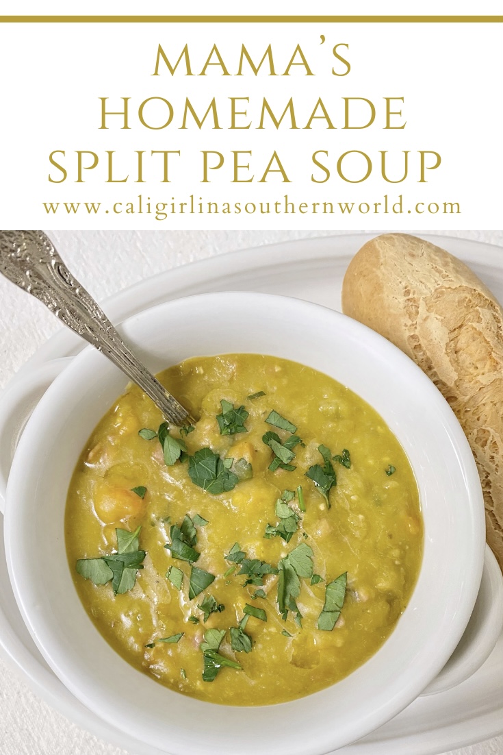 Mama's Homemade Split Pea Soup - Cali Girl In A Southern World