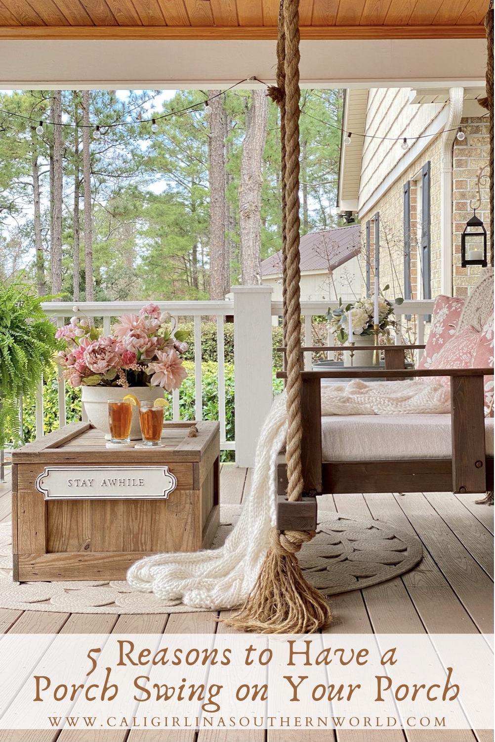 Pinterest Pin for 5 reasons to have a porch swing on your porch.